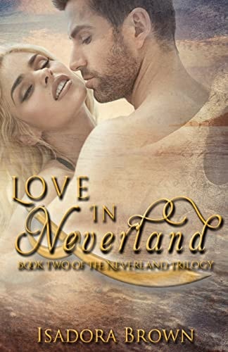 Love in Neverland Book 2 in The Neverland Trilogy