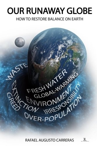 Our Runaway Globe How To Restore Balance On Earth
