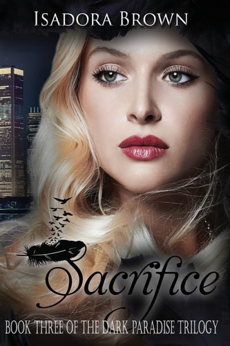 Sacrifice Book 3 in The Dark Paradise Trilogy