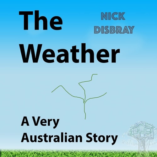 The Weather Childrens Book. a Very Australian Story