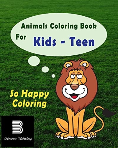 Animals Coloring Book For Teens So Happy Coloring