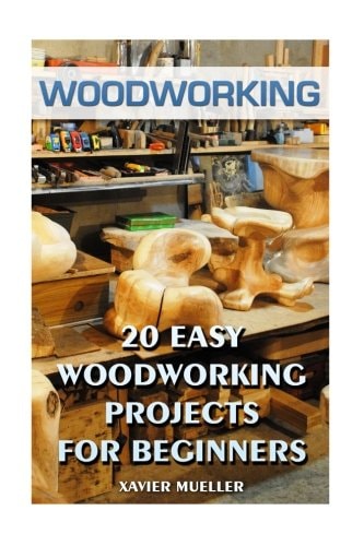Woodworking 20 Easy Woodworking Projects For Beginners