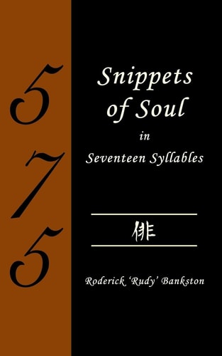 Snippets of Soul in Seventeen Syllables