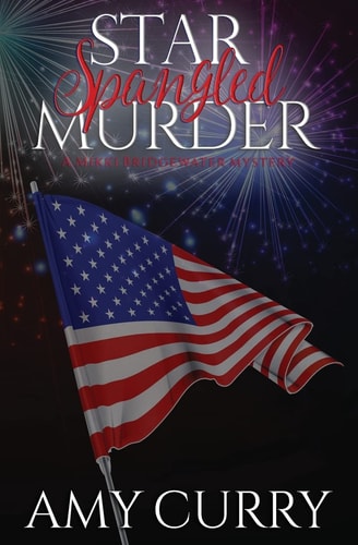Star Spangled Murder A Mikki Bridgewater Mystery