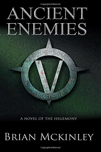 Ancient Enemies A Novel of the Hegemony
