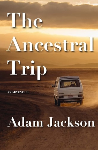 The Ancestral Trip An Adventure