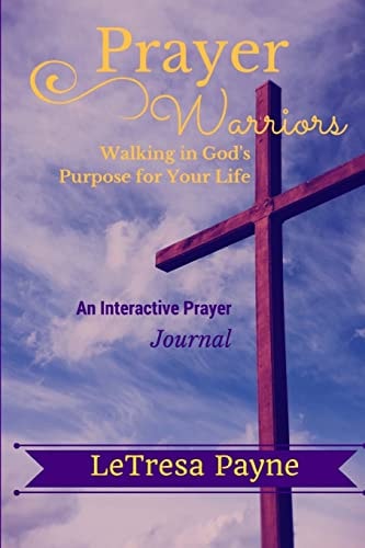 Prayer Warriors Walking in God's Purpose for Your Life