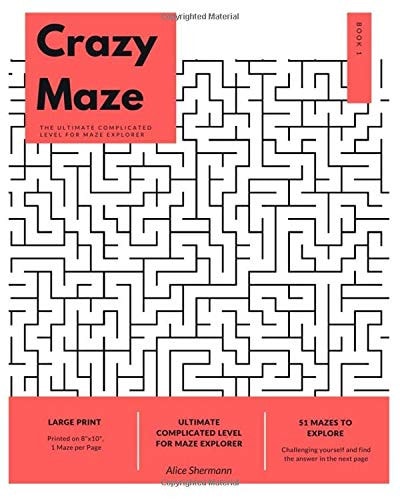 Crazy Maze The Ultimate Complicated Level for Maze Explorer, Large Print, 1 Maze Per Page, Book I