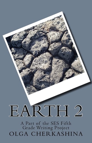 Earth 2 A Part of the SES Fifth Grade Writing Project