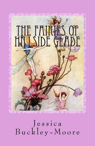 The Fairies of Hillside Glade Lessons with the Fairies