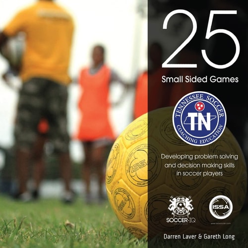 25 Small Sided Games Tennessee Soccer Edition