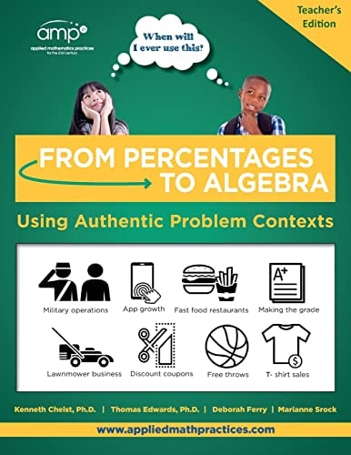From Percentages to Algebra - Teacher's Edition Using Authentic Problem Contexts