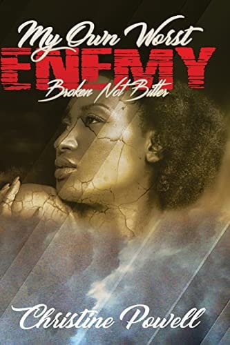 My Own Worst Enemy Broken Not Bitter