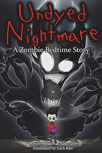 Undyed Nightmare A Zombie Bedtime Story