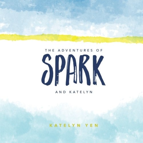 Adventures of Spark and Katelyn