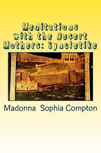 Meditations with the Desert Mothers Syncletike