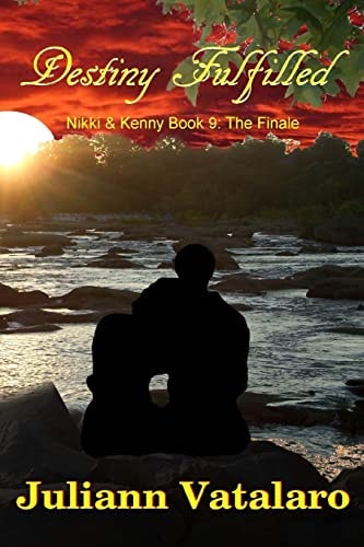 Destiny Fulfilled Nikki and Kenny Book 9, the Finale