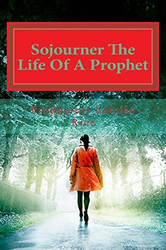 Sojourner The Life Of A Prophet