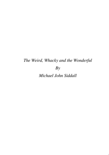 The Weird, The Whacky and The Wonderful