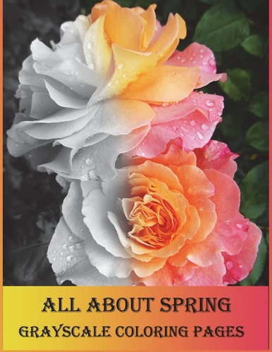 All about Spring Grayscale Coloring Pages Grayscale Coloring Book Is So Challenging for Those Who Love Coloring. Let's Enjoy with Variety of Flowers.