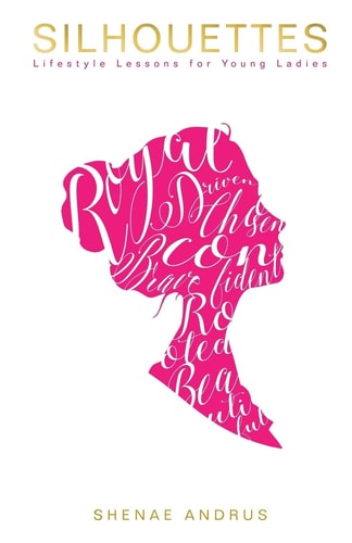 Silhouettes Lifestyle Lessons for Young Ladies