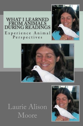 What I Learned from Animals During Readings Experience Animal Perspectives