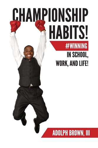 Championship Habits #Winning in School, Work, and Life!