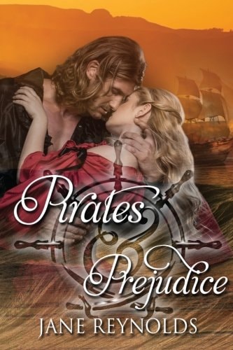 Pirates and Prejudice Book 5 of the Swashbuckling Romance Series