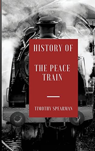 The History of the Peace Train