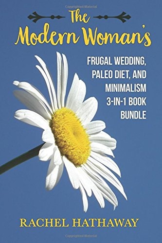The Modern Woman's Frugal Wedding, Paleo Diet Nutrition, and Minimalism Bundle