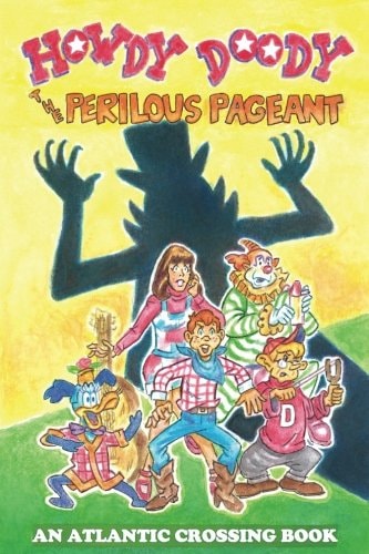 Howdy Doody The Perilous Pageant