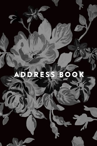 Address Book Greyscale Floral, 6x9, 130 Pages, Professionally Designed