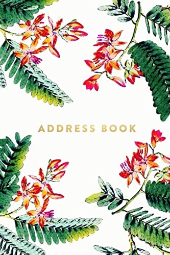 Address Book Floral and Ferns, 6x9, 130 Pages, Professionally Designed