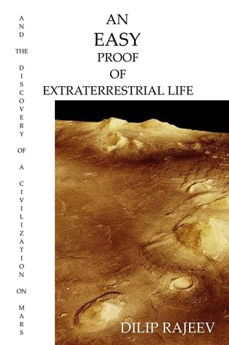 An Easy Proof Of Extreterrestrial Life And The Discovery Of A Civilization On Mars