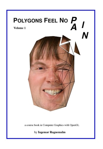 Polygons Feel No Pain Your Pocket-Friendly Companion When Learning Computer Graphics.