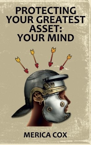 Protecting Your Greatest Asset Your Mind