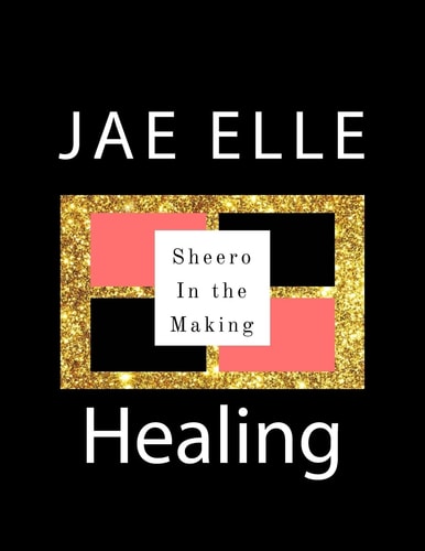 Shero In the Making Healing