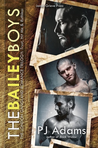 The Bailey Boys The London Gangland Romance Trilogy