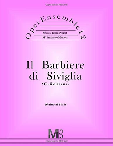OperEnsemble12, Il Barbiere Di Siviglia (G. Rossini) Reduced Parts