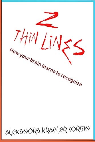 Two Thin Lines How Humans Learn How to Recognize Their World.