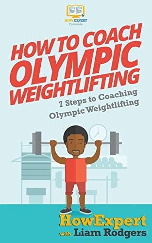 How to Coach Olympic Weightlifting 7 Steps to Coaching Olympic Weightlifting
