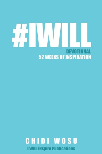 #IWILL Devotional 52 Weeks of Inspiration