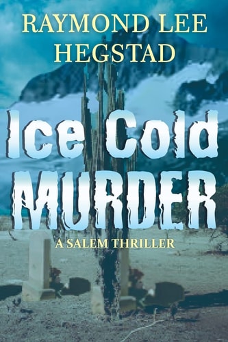 Ice Cold Murder A Thriller Which Readers Will Enjoy Guessing Who Done It