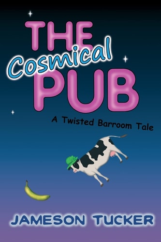 The Cosmical Pub A Twisted Barroom Tale