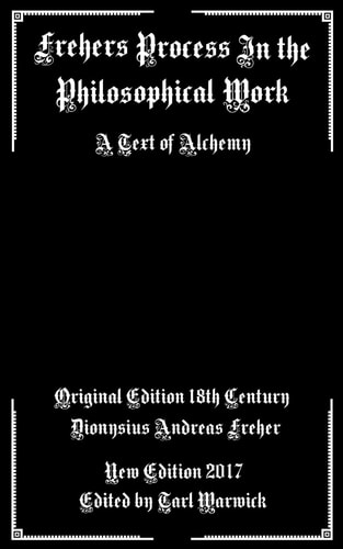 Frehers Process in the Philosophical Work A Text of Alchemy