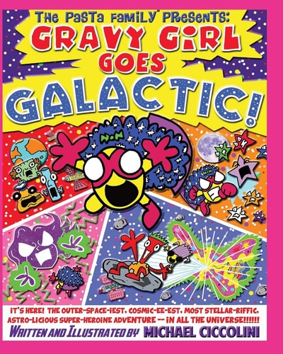 The Pasta Family Presents Gravy Girl Goes Galactic!