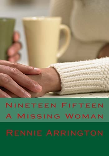 Nineteen Fifteen A Missing Woman