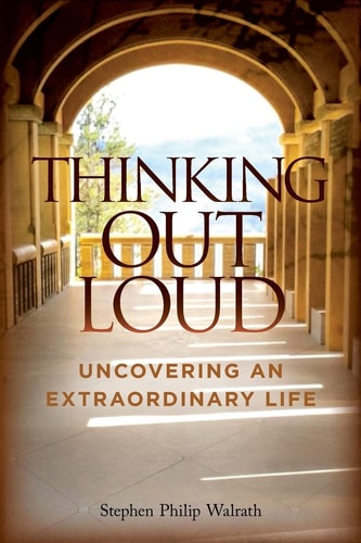 Thinking Out Loud Uncovering An Extraordinary Life