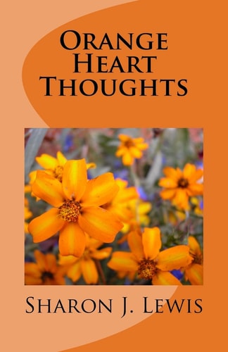 Orange Heart Thoughts My Poetic Journey