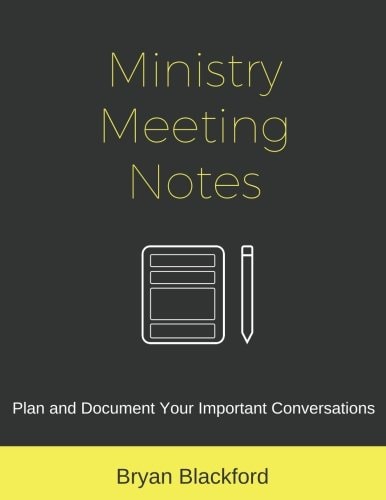 Ministry Meeting Notes Plan and Document Your Important Conversations